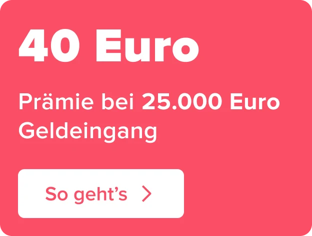 Störer in korall mit weißer Schrift 40 Euro Prämie bei 25.000 Euro Geldeingang